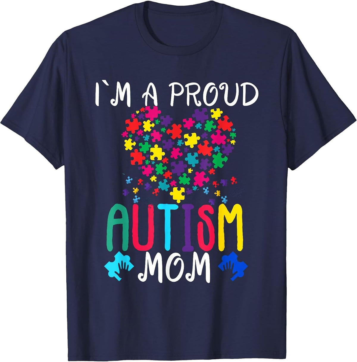 I'm A Proud Autism Mom Shirt Autism Awareness T-Shirt - Navy Blue