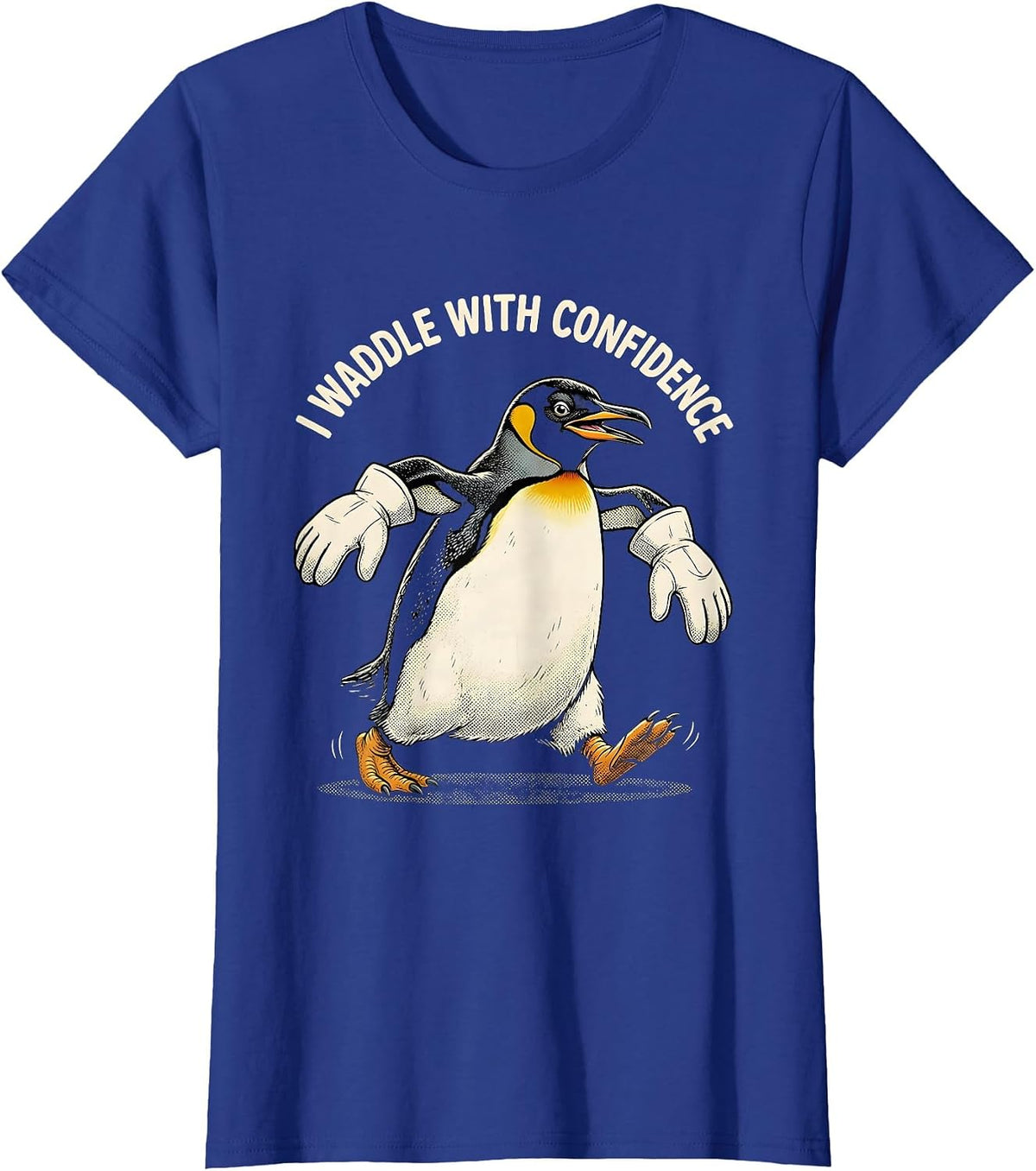 Women's I Waddle With Confidence Funny Penguin Lover Retro Cartoon T-Shirt - Royal Blue