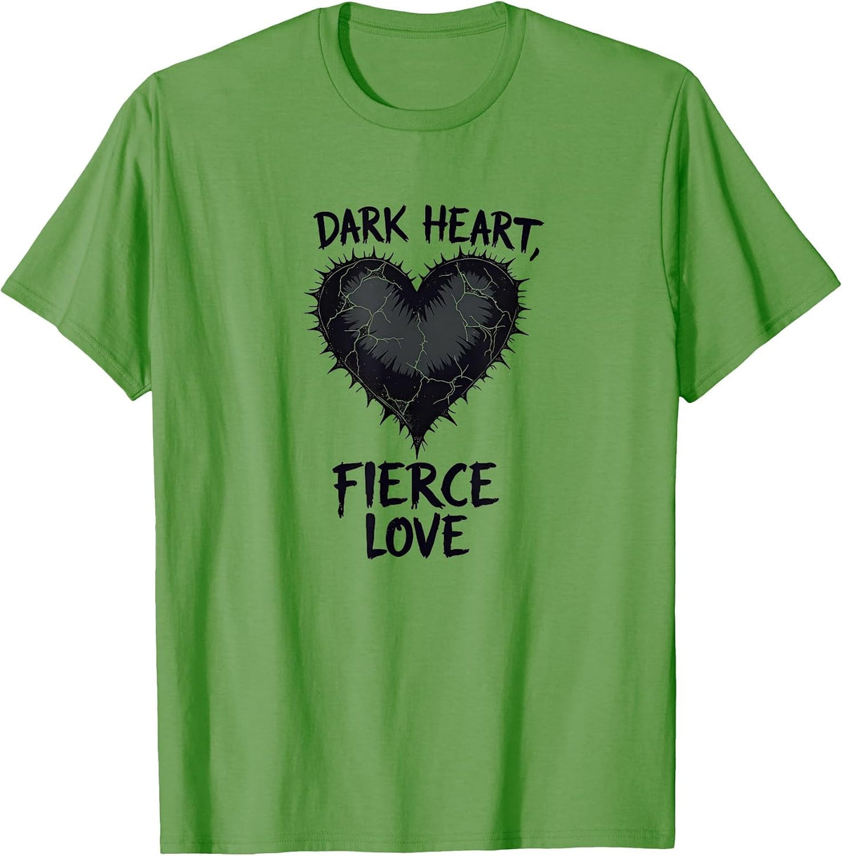 Dark Heart Fierce Love Gothic Romance Design T-Shirt - Grass Green