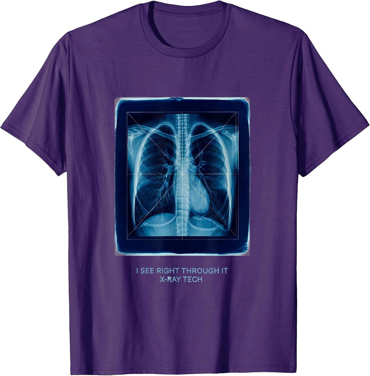 Men's I See Right Through It — X-Ray Tech Radiology Rad Tech Humor T-Shirt - Purple