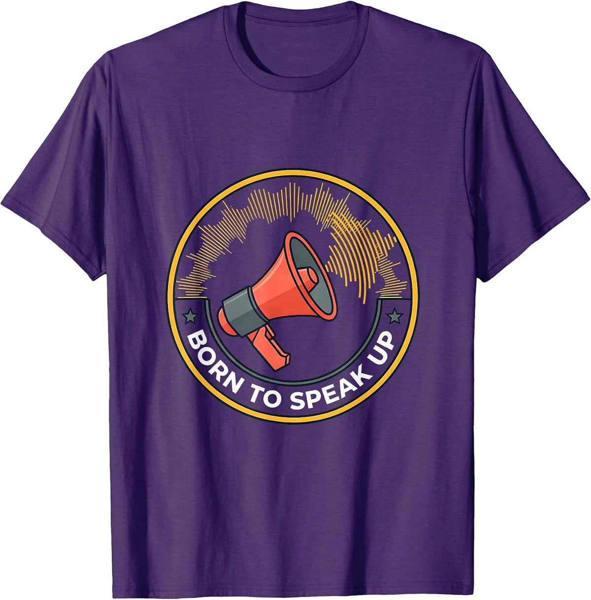 Born to Speak Up Freedom of Speech Design T-Shirt - Purple
