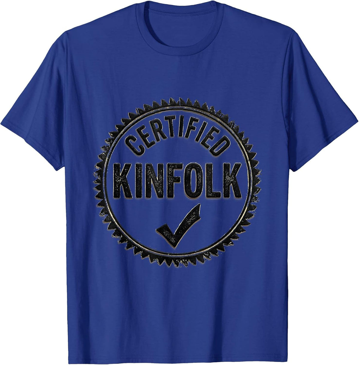 Certified Kinfolk Rubber Stamp Family Reunion Matching Humor T-Shirt - Royal Blue