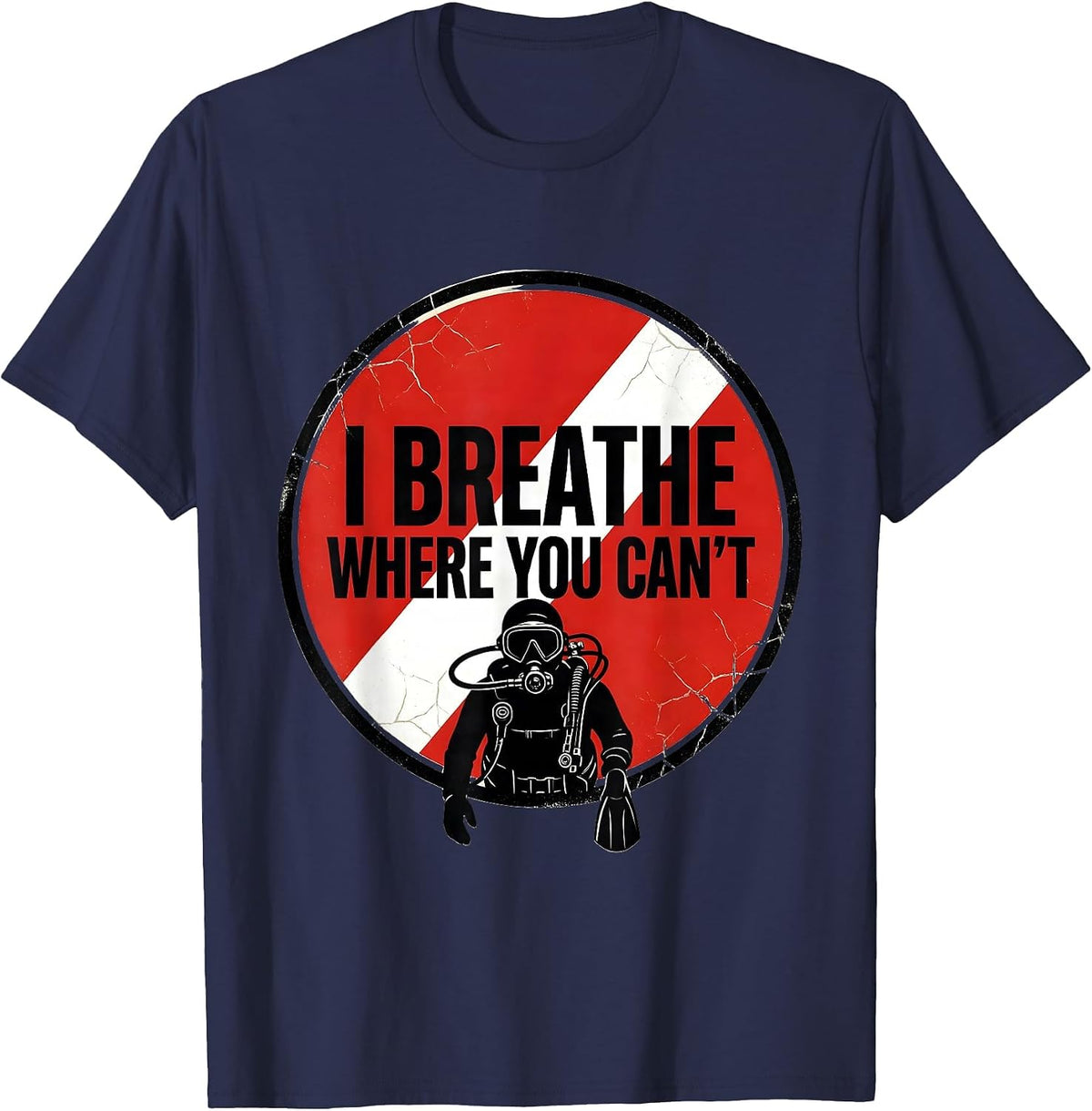 Men's I Breathe Where You Can't Bold Scuba Diver Humor T-Shirt - Navy Blue