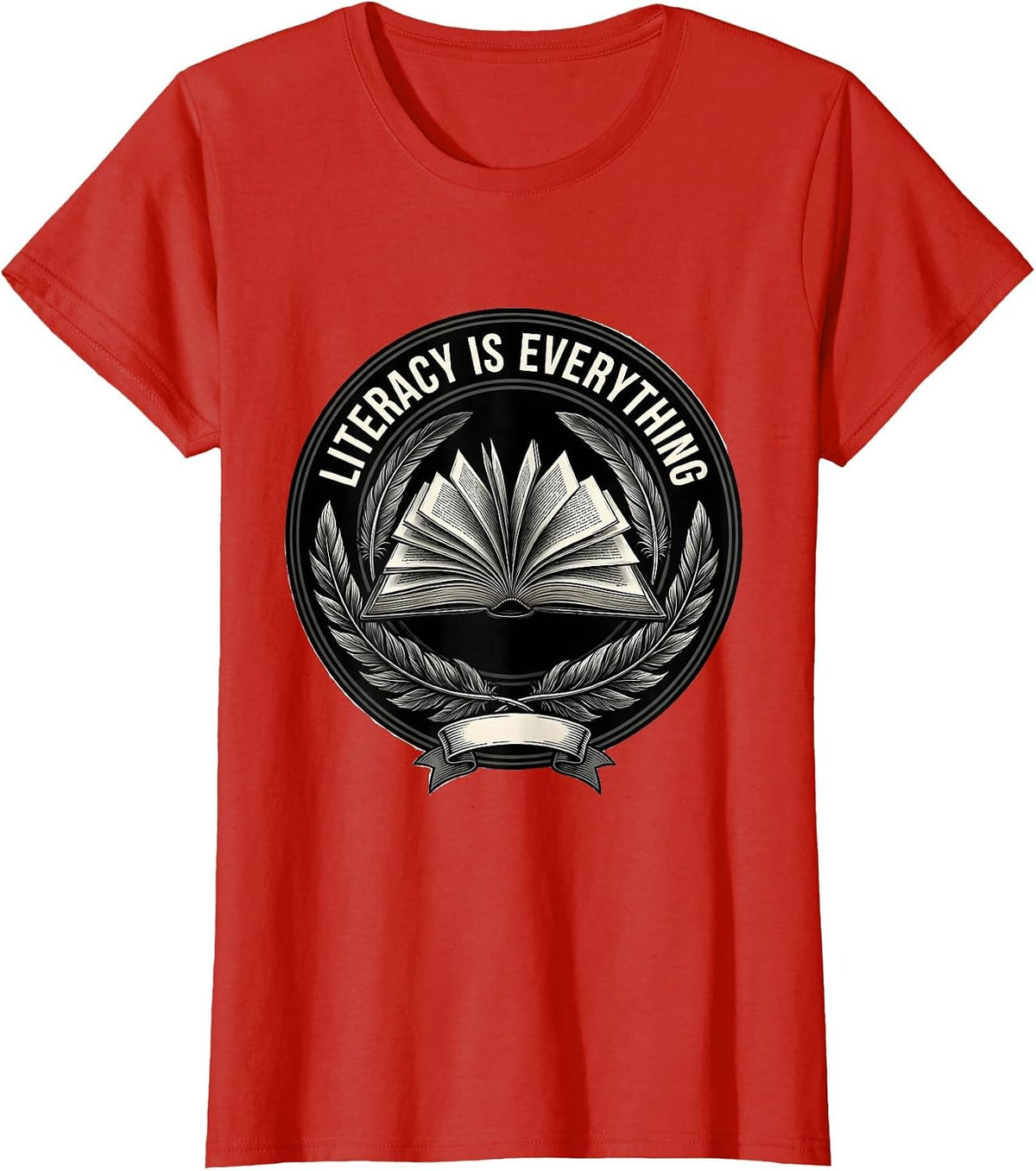 Literacy Is Everything English Teacher Design T-Shirt - Red