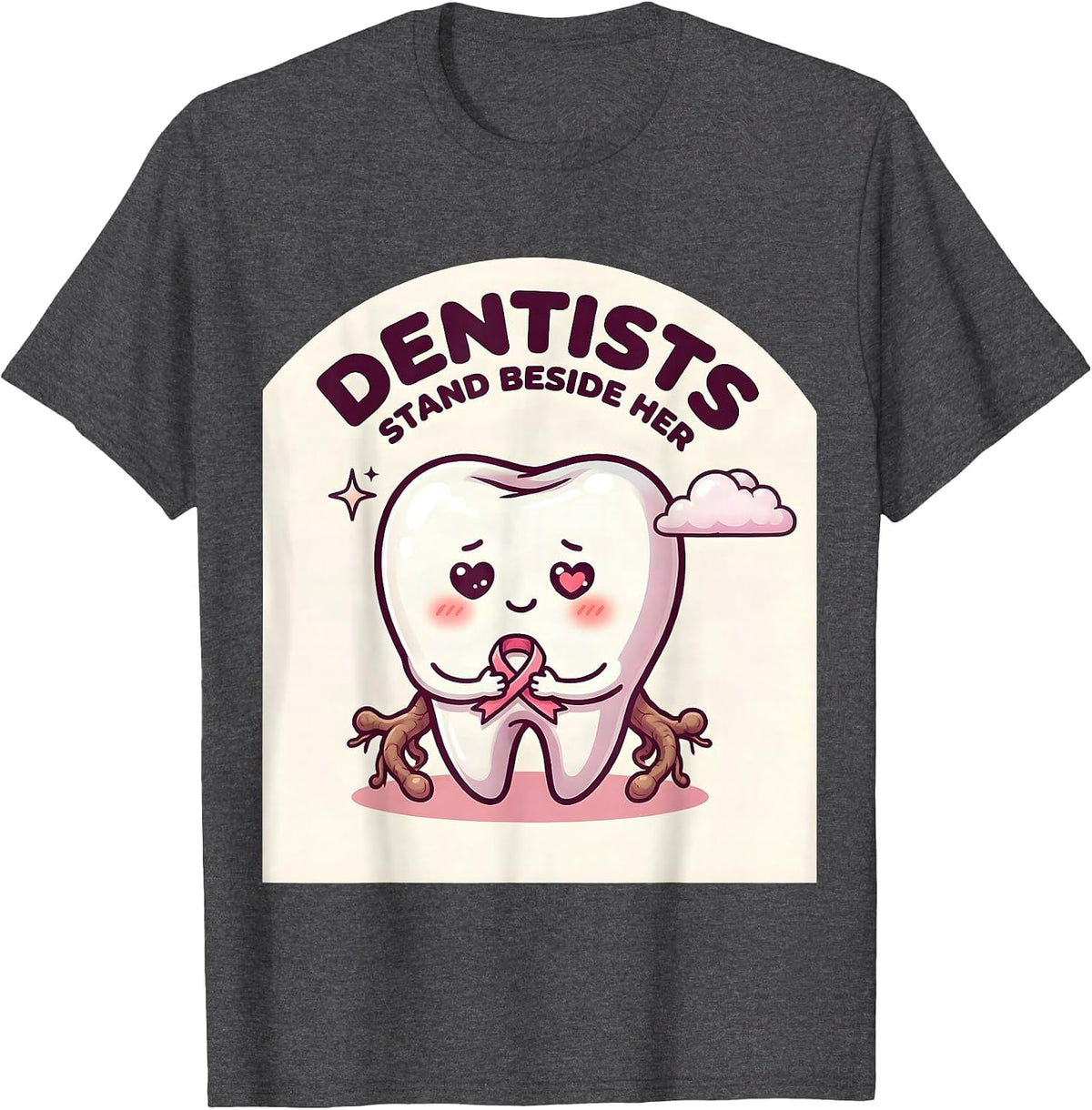 Dentists Stand Beside Her Cute Kawaii Breast Cancer T-Shirt - Dark Heather Grey