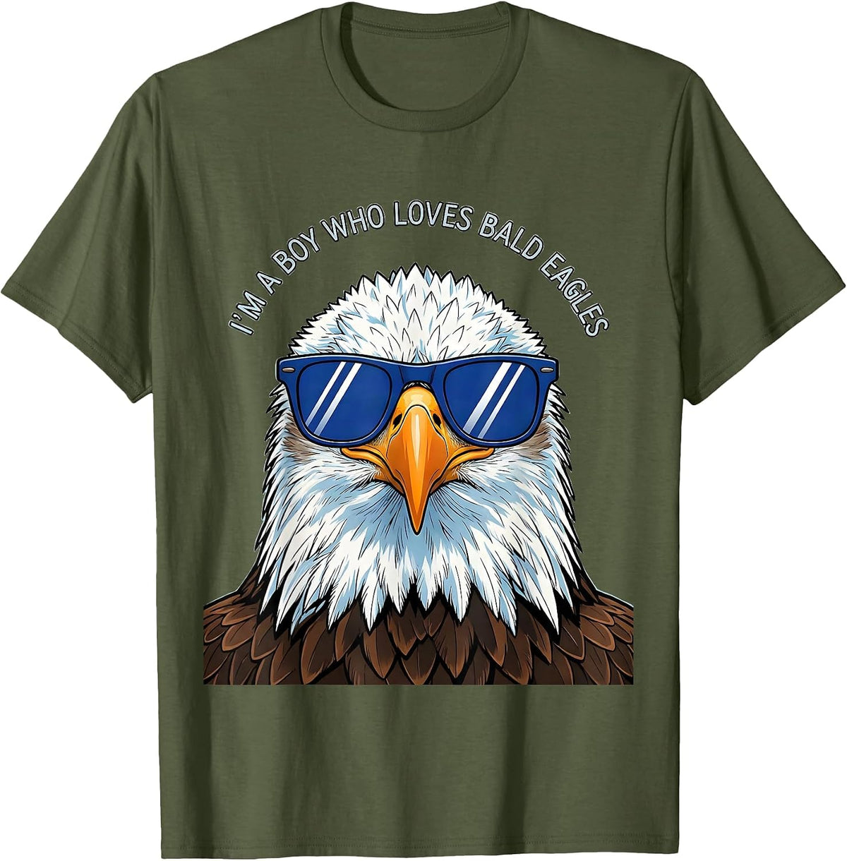 I'm A Boy Who Loves Bald Eagles Funny Bird Lover Humor T-Shirt - Olive Green