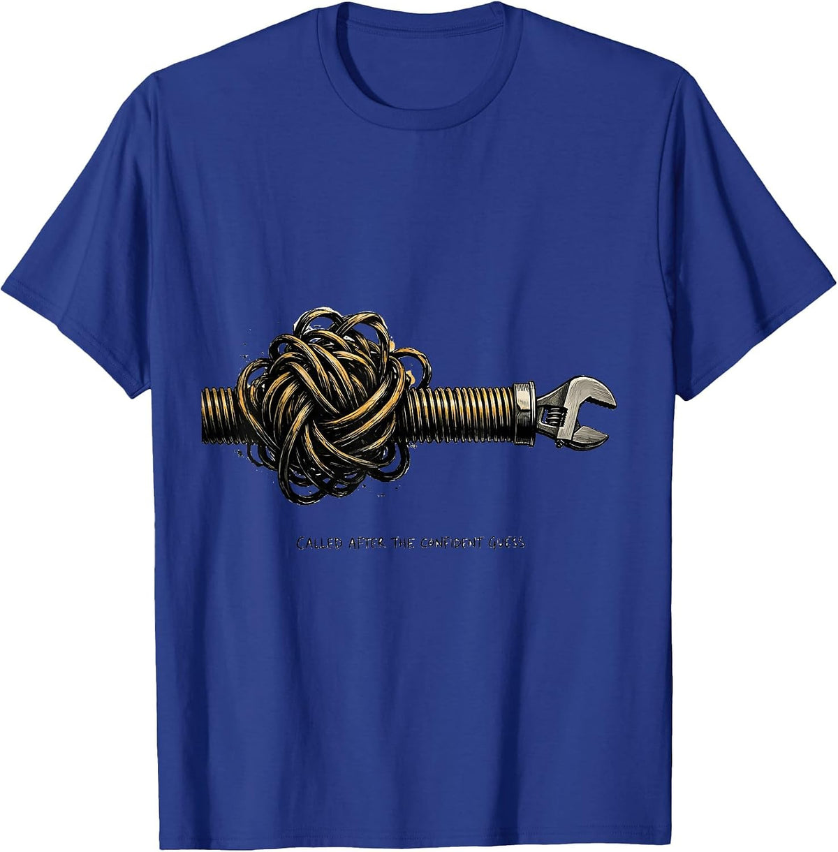 Men's Called After The Confident Guess Funny Plumber Dad Gift T-Shirt - Royal Blue