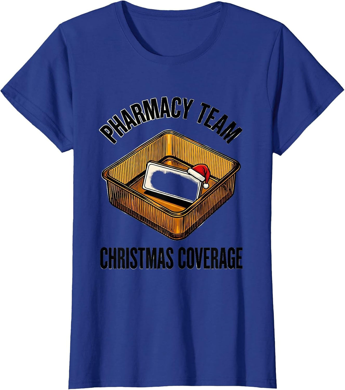 Women's Pharmacy Team Christmas Coverage Funny Pharmacist Tech T-Shirt - Royal Blue