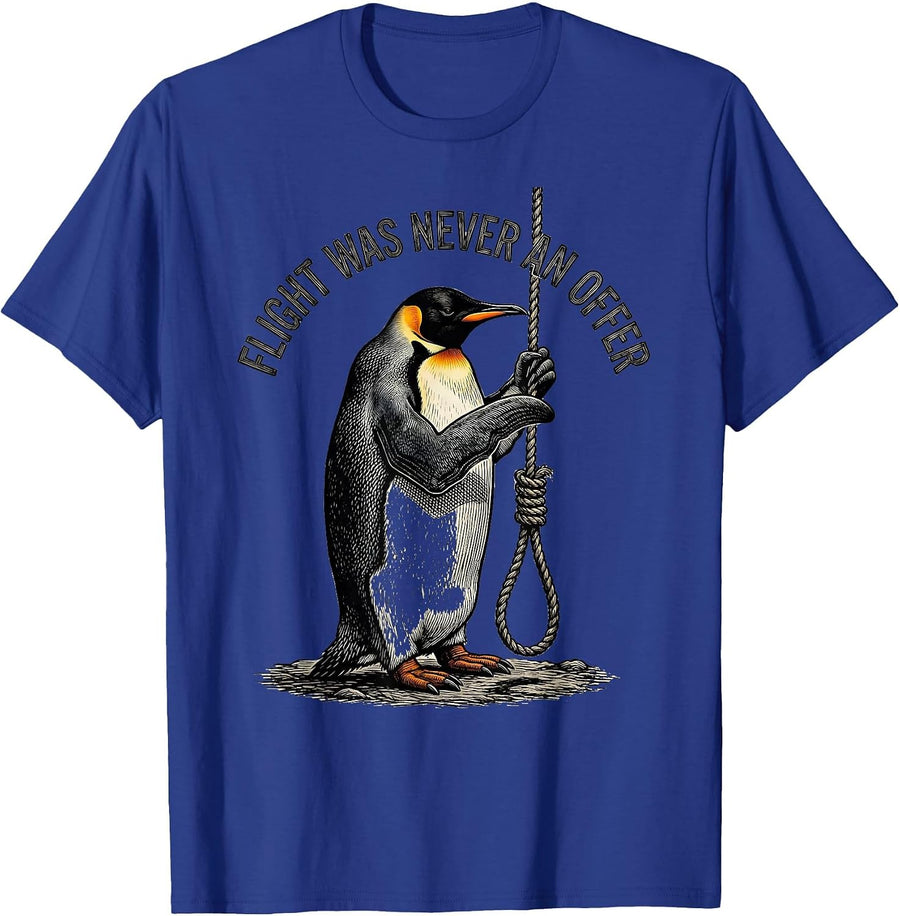 Flight Was Never An Offer Dark Humor Penguin Meme Funny Bird T-Shirt - Royal Blue