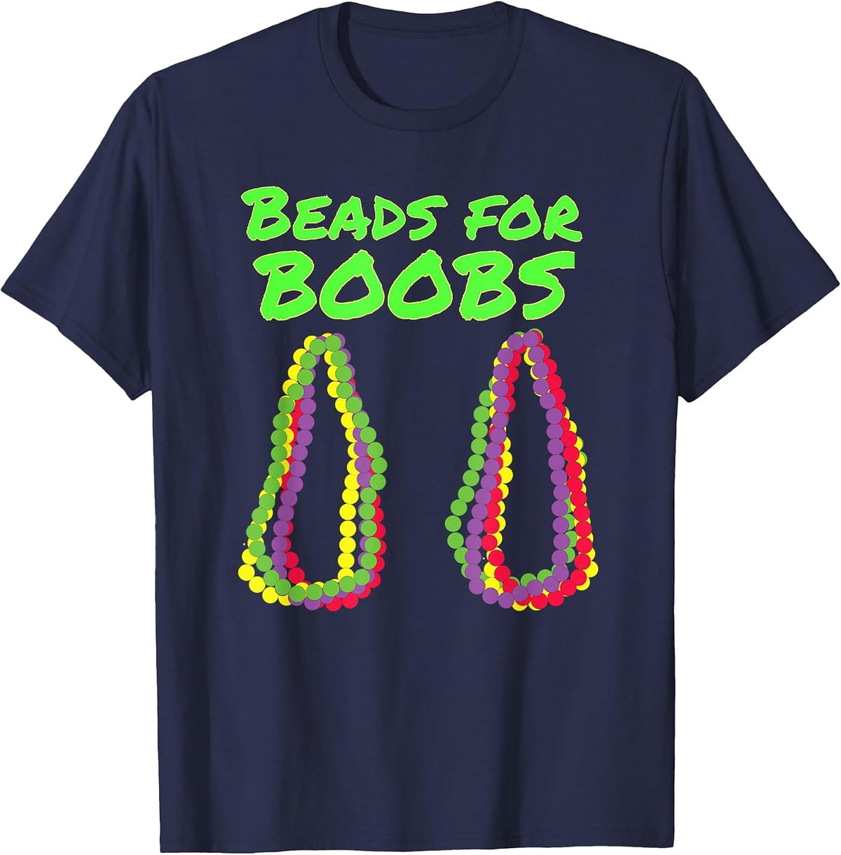 Mardi Gras Beads for Boobs Sexy Costume Outfit T-Shirt - Navy Blue
