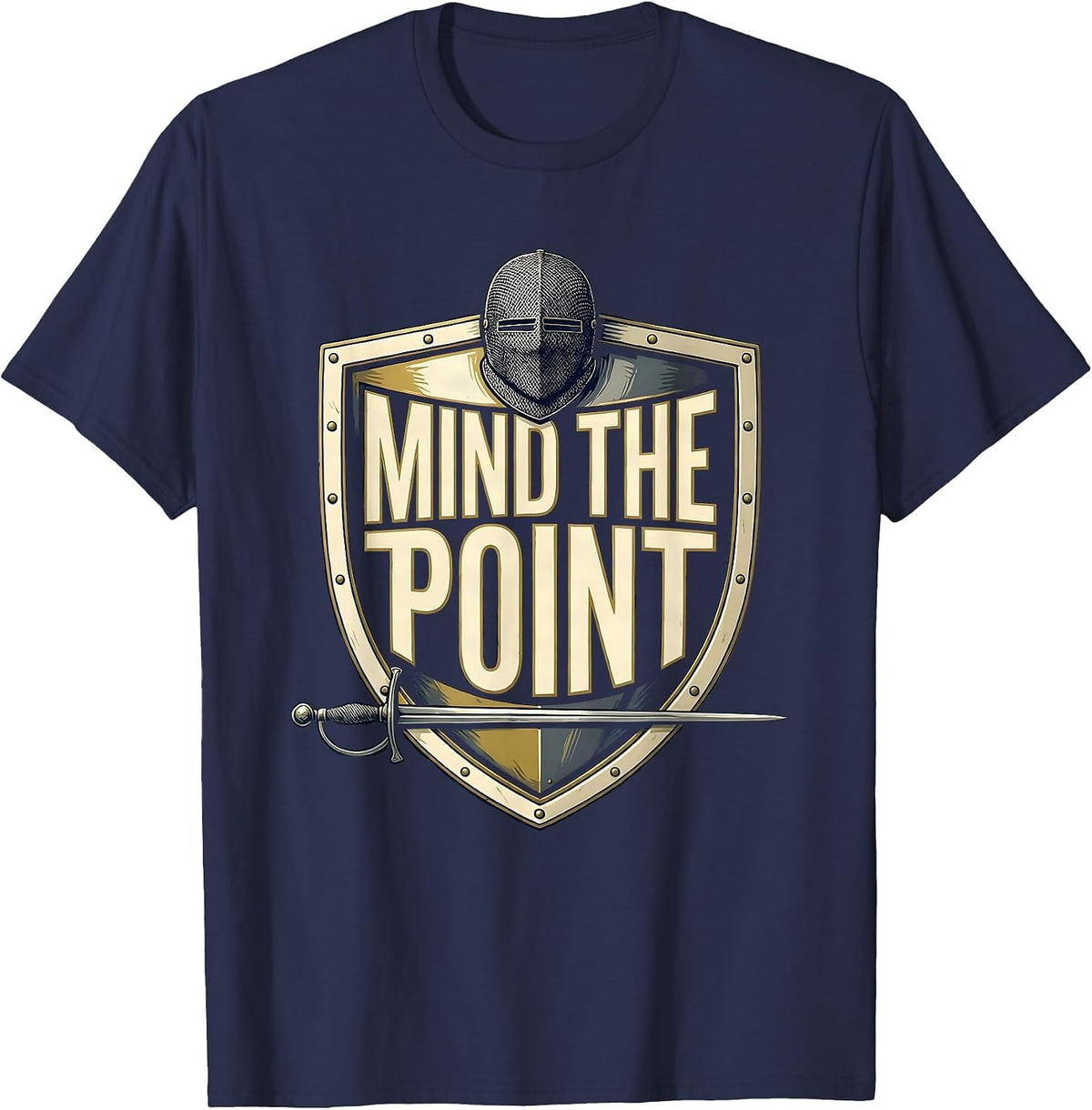 Mind The Point Funny Fencing Sport Fan Novelty Gift T-Shirt - Navy Blue