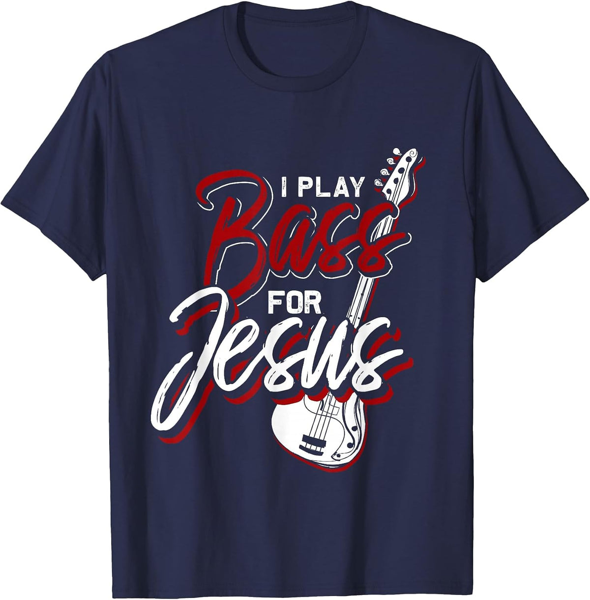 I Play Bass for Jesus Bass Guitar T-Shirt - Navy Blue