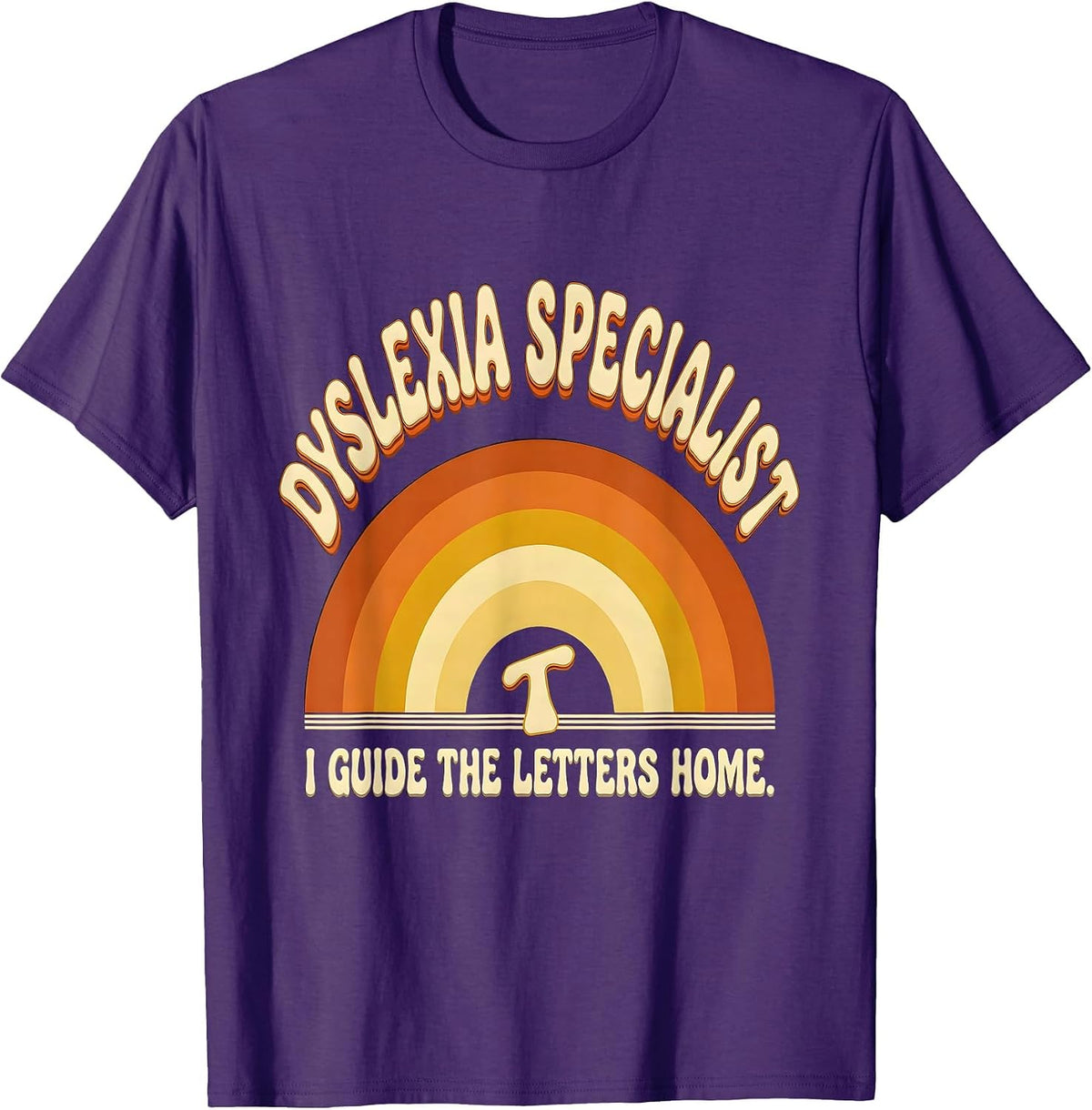 Dyslexia Specialist: I Guide The Letters Home Retro T-Shirt - Purple