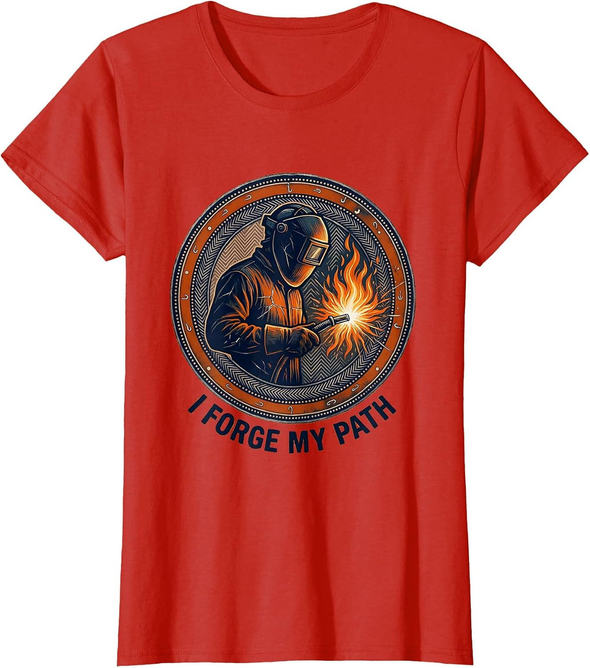 I Forge My Path Welder Graphic Design T-Shirt - Red