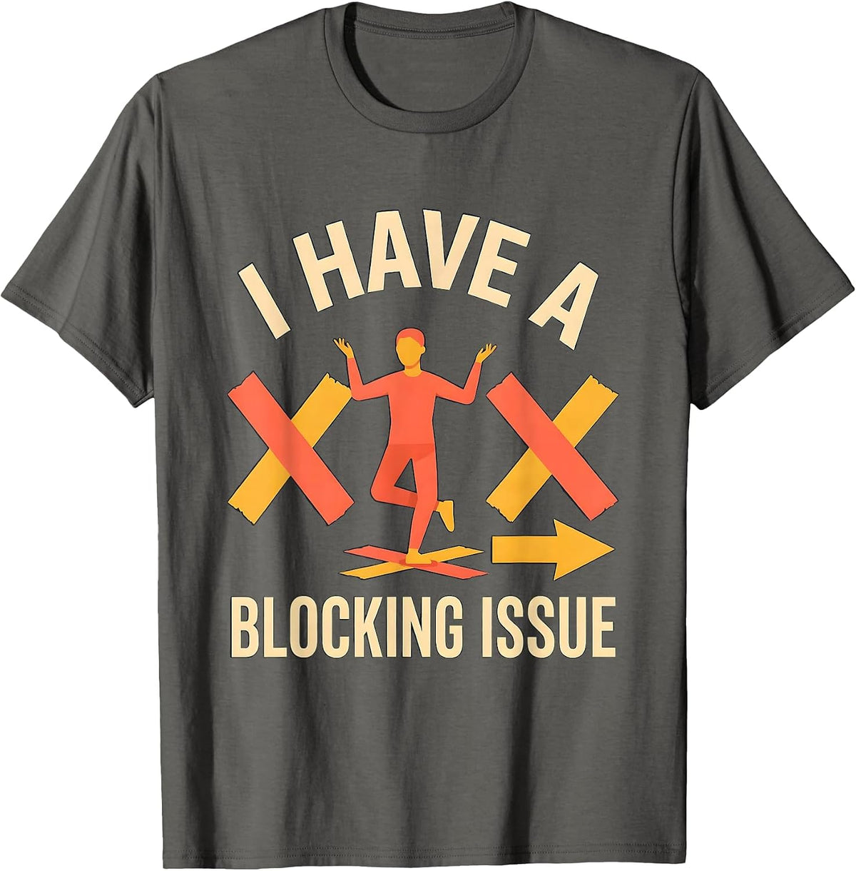 Men's I Have A Blocking Issue Funny Theatre Kid Musical Theater T-Shirt - Asphalt Grey