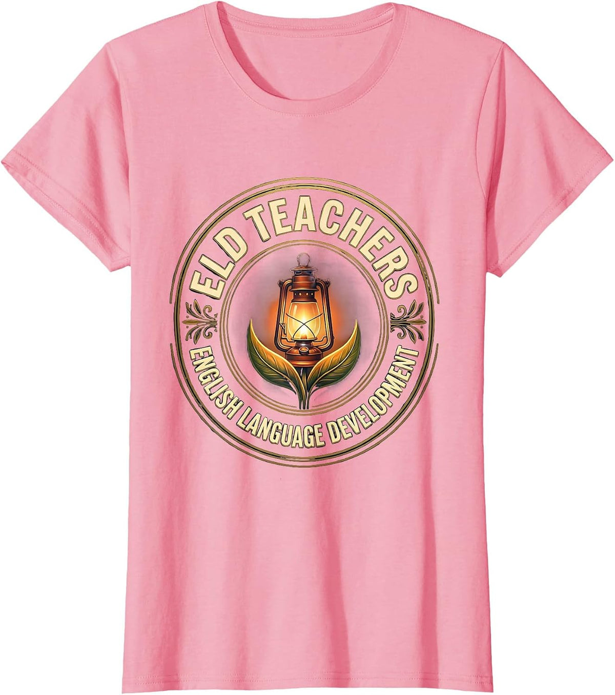 Women's ELD TEACHERS English Language Development Teacher T-Shirt - Pink