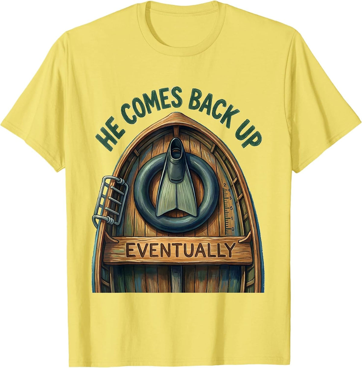 Men's He Comes Back Up Eventually Funny Scuba Diver Humor T-Shirt - Lemon Yellow