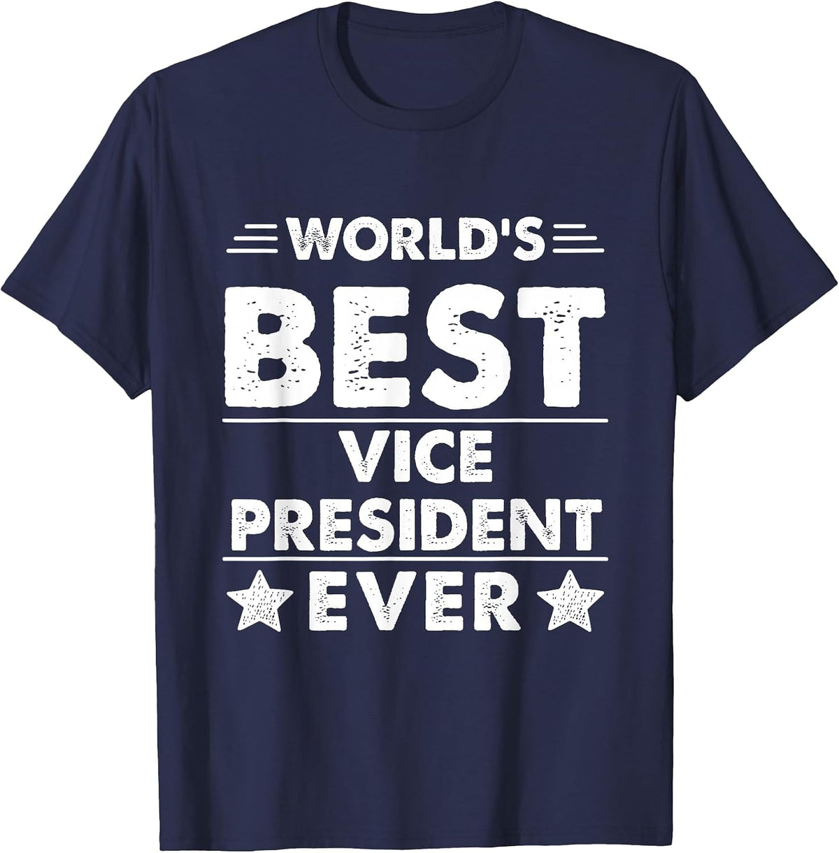 World's Best Vice President Ever T-Shirt - Navy Blue