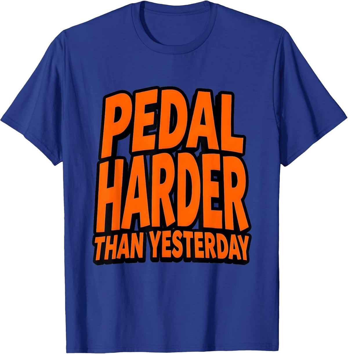 Pedal Harder Than Yesterday MTB Cycling Design T-Shirt - Royal Blue
