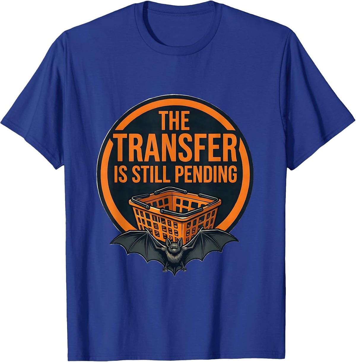 Men's The Transfer Is Still Pending Funny Pharmacy Tech Halloween T-Shirt - Royal Blue