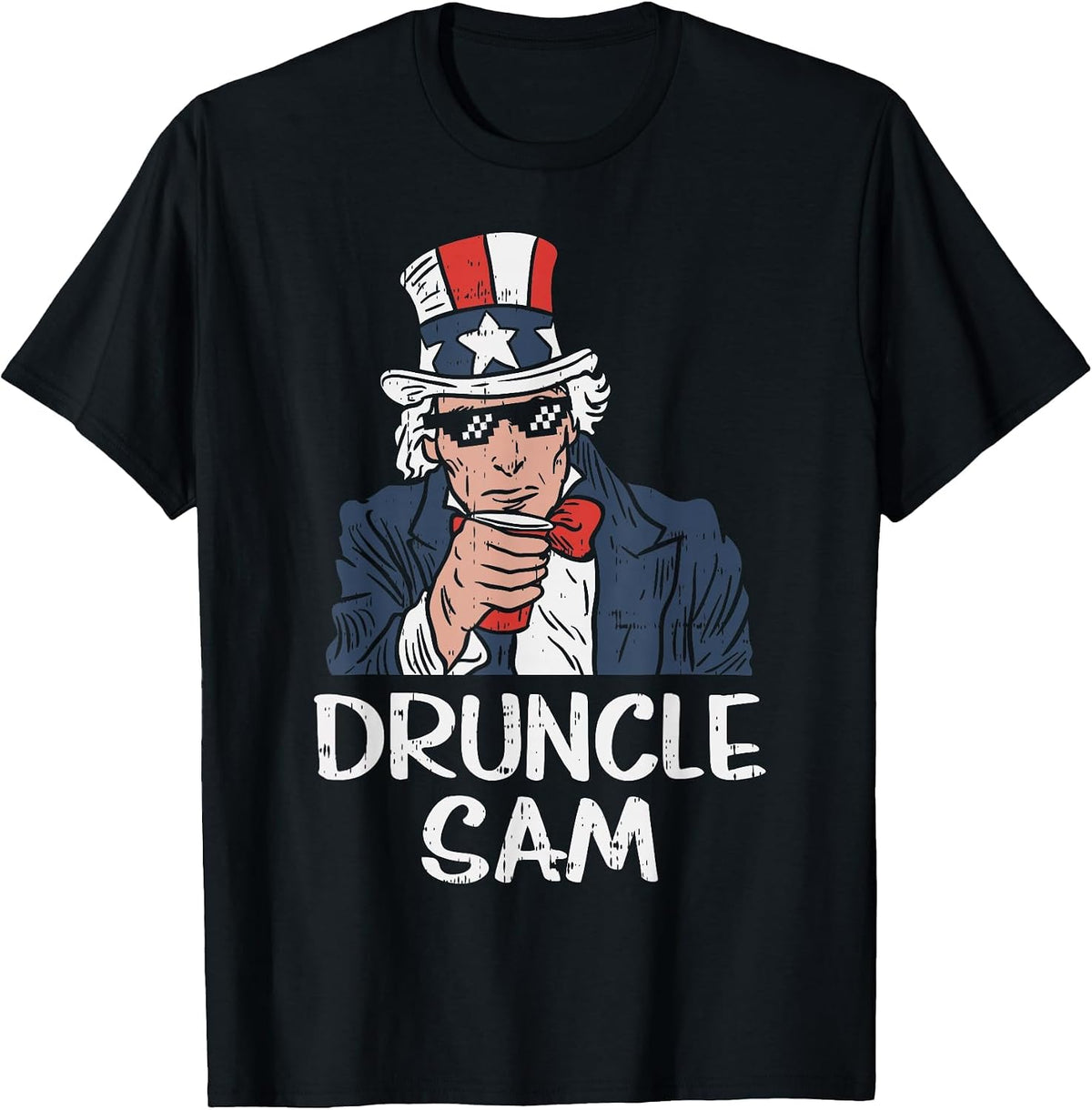Druncle Sam Funny Uncle Sam Beer 4th of July Party Drinking T-Shirt - Black