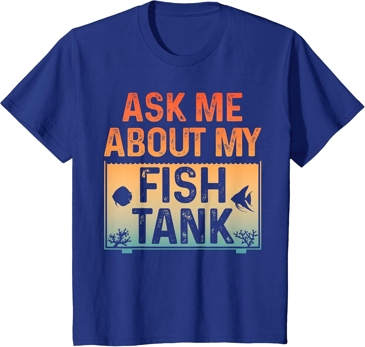 Funny Fish Tank Art for Men Women Fish Tank Aquarium Lover T-Shirt - Royal Blue