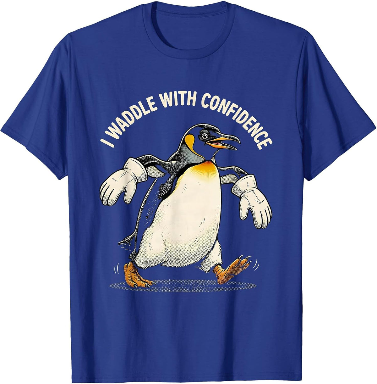 Men's I Waddle With Confidence Funny Penguin Lover Retro Cartoon T-Shirt - Royal Blue