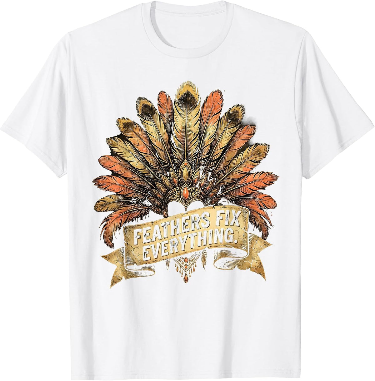 Men's Feathers Fix Everything Showgirl Design T-Shirt - White