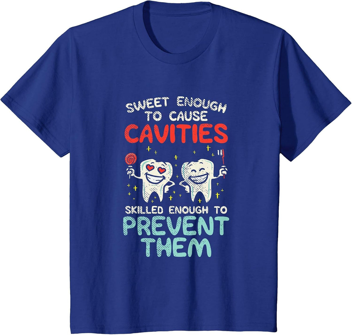 Funny Dentist Dental Hygiene Hygienist T-Shirt - Royal Blue