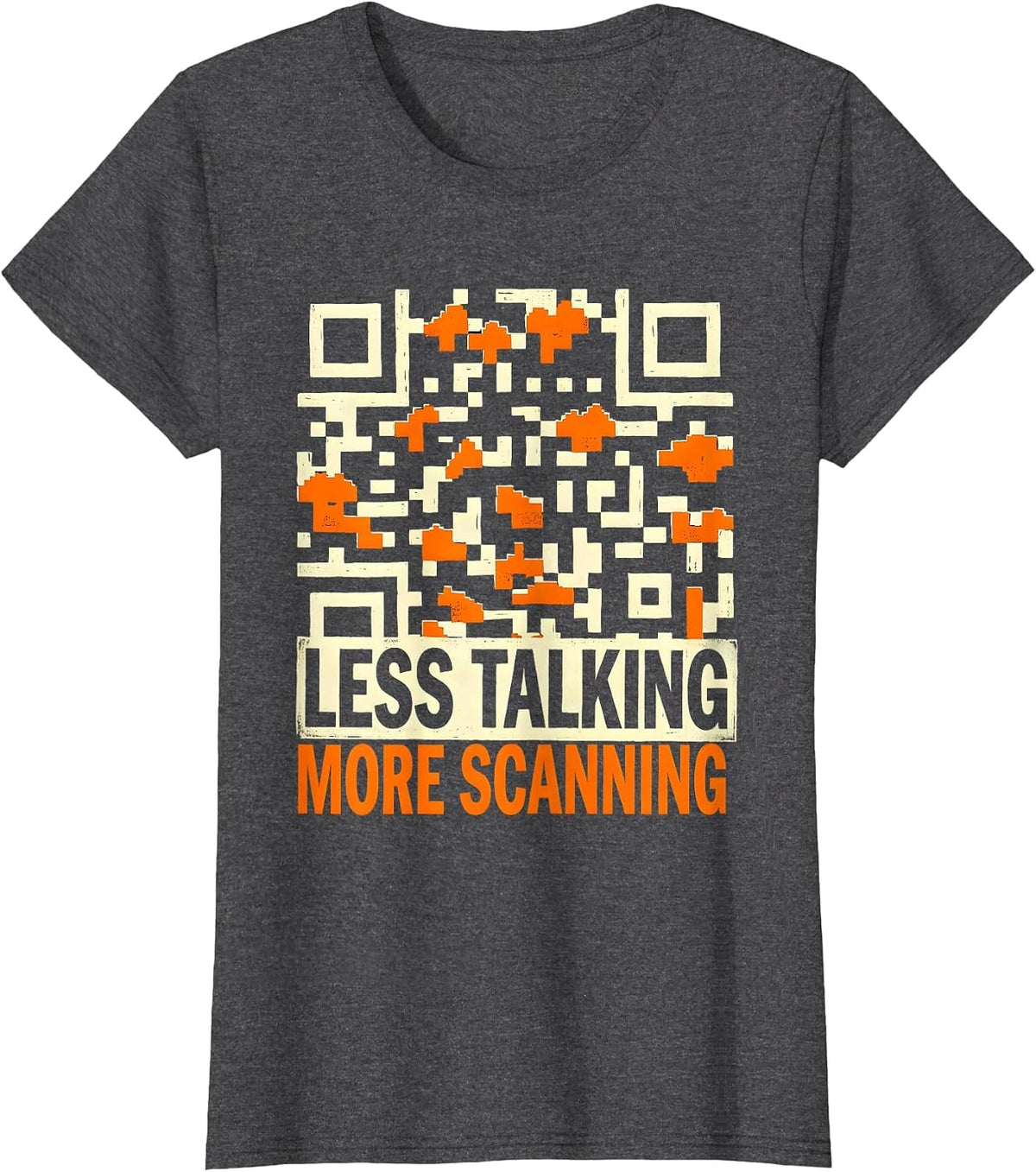 Women's Less Talking More Scanning QR Code Design T-Shirt - Dark Heather Grey