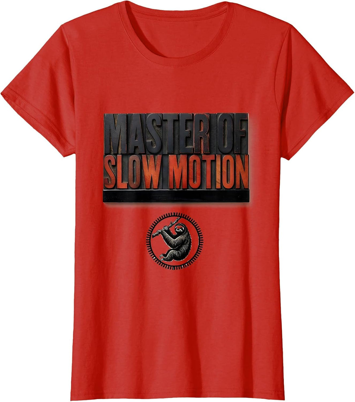 Women's Master Of Slow Motion Funny Sloth Lover Lazy Humor T-Shirt - Red