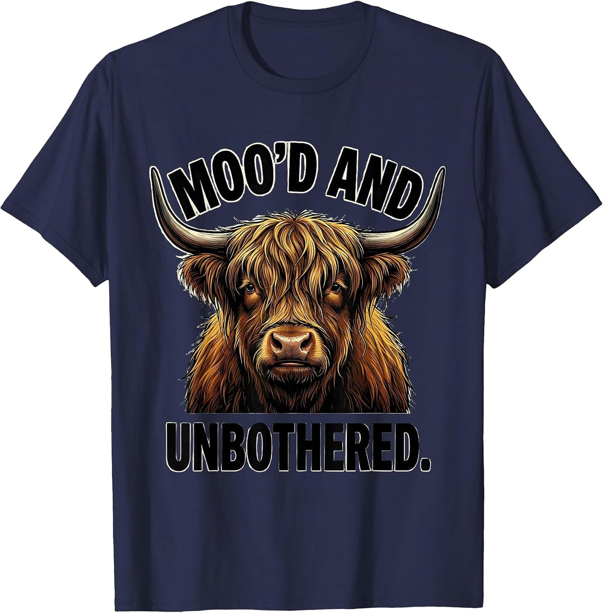 Moo'd And Unbothered Funny Highland Cow Farm Animal Lover T-Shirt - Navy Blue