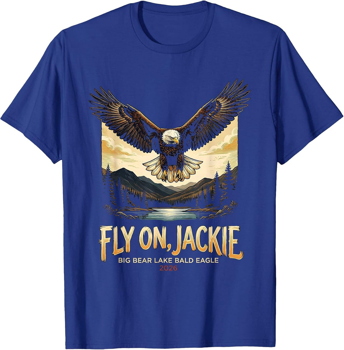 Men's Fly On, Jackie Big Bear Lake Bald Eagle Memorial T-Shirt - Royal Blue