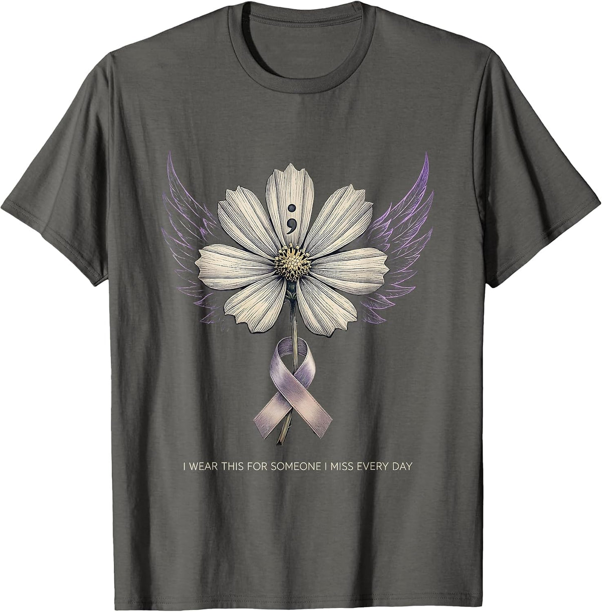 I Wear This For Someone I Miss Every Day Semicolon Awareness T-Shirt - Asphalt Grey