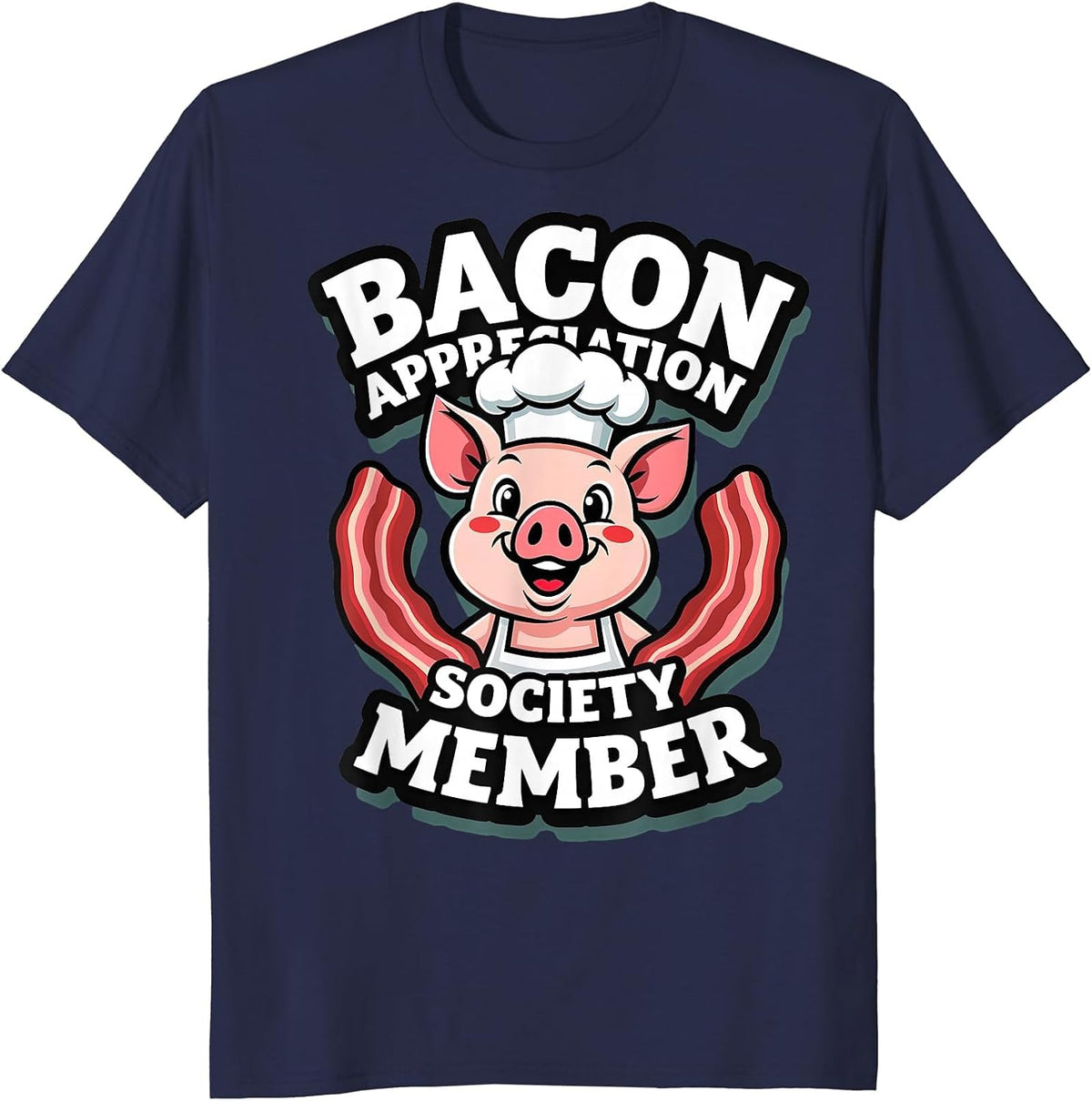 Bacon Appreciation Society Member Funny Design T-Shirt - Navy Blue