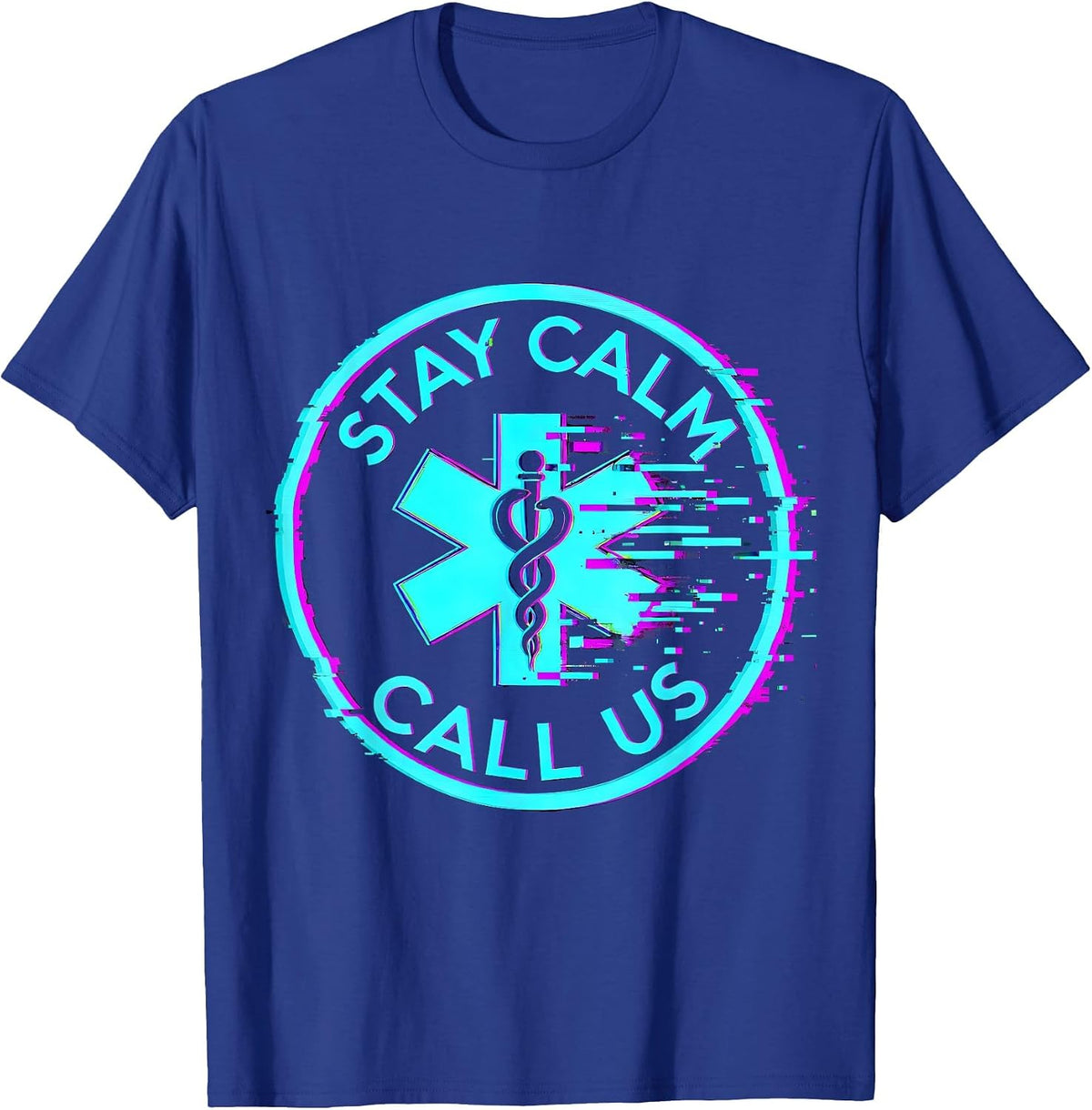 Stay Calm Call Us EMT Rescue Design T-Shirt - Royal Blue