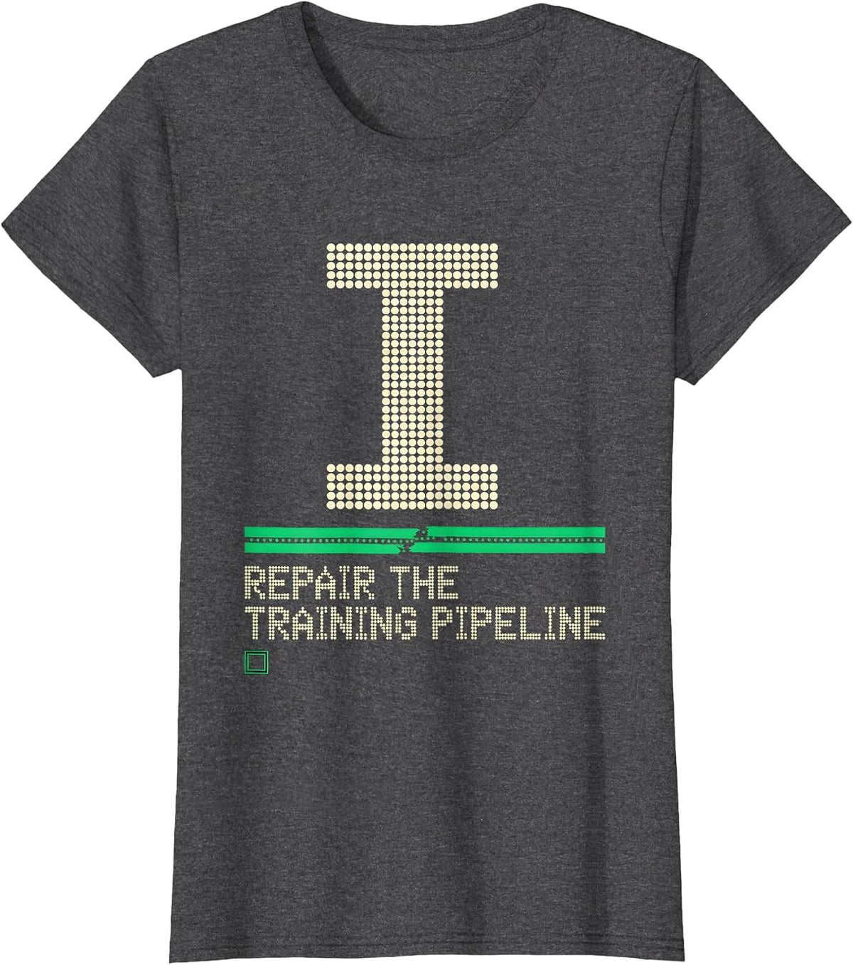Women's I Repair The Training Pipeline Funny AI Robotics Engineer T-Shirt - Dark Heather Grey