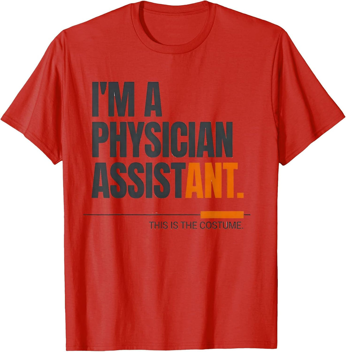 Men's I'm A Physician Assistant. This Is The Costume Halloween T-Shirt - Red