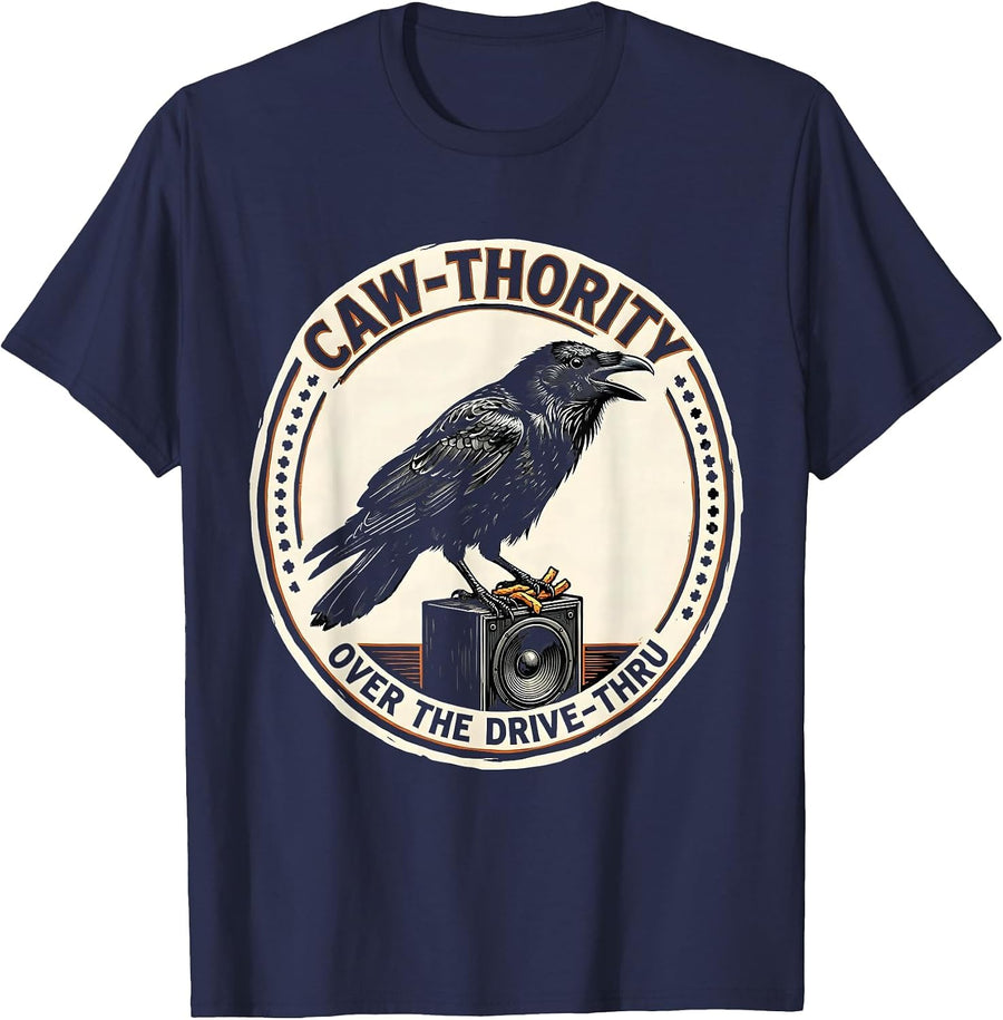 Caw-thority Over the Drive-Thru Funny Crow Humor Gothic Dark T-Shirt - Navy Blue