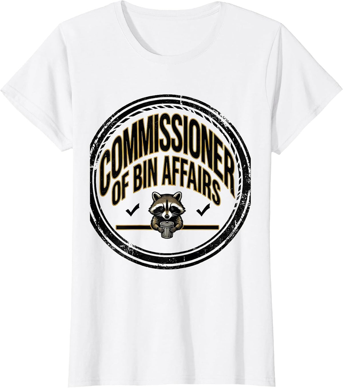 Commissioner Of Bin Affairs Funny Raccoon Trash Panda Meme T-Shirt - White