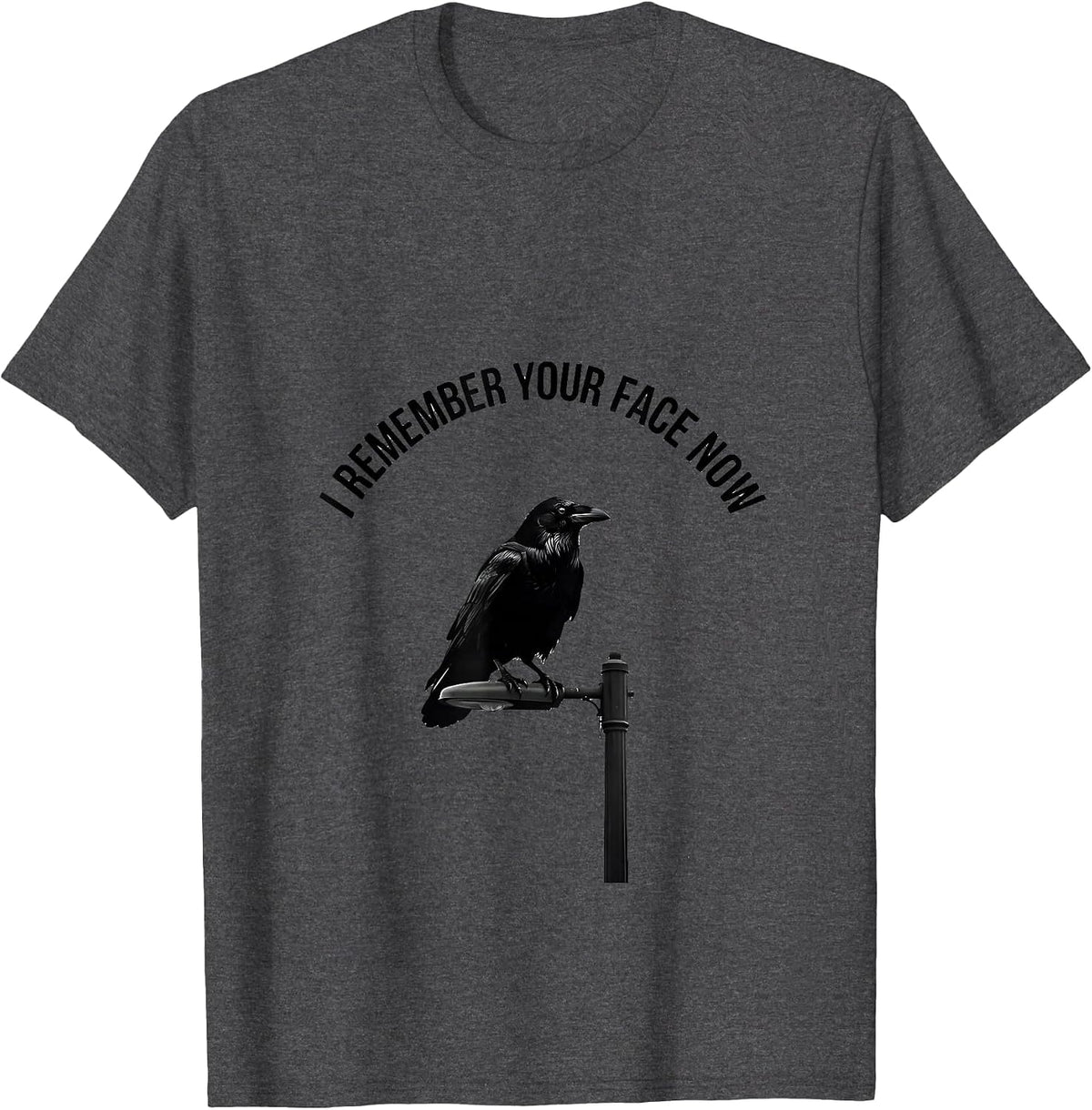 Men's I Remember Your Face Now Minimalist Crow Dark Humor Gothic T-Shirt - Dark Heather Grey
