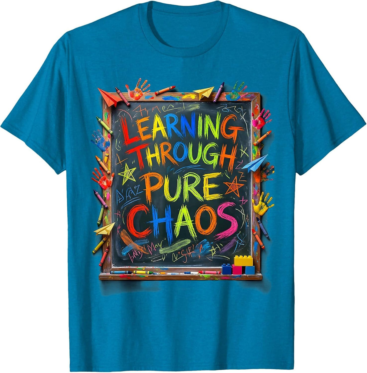 Kindergarten Learning Through Pure Chaos Design T-Shirt - Sapphire Blue