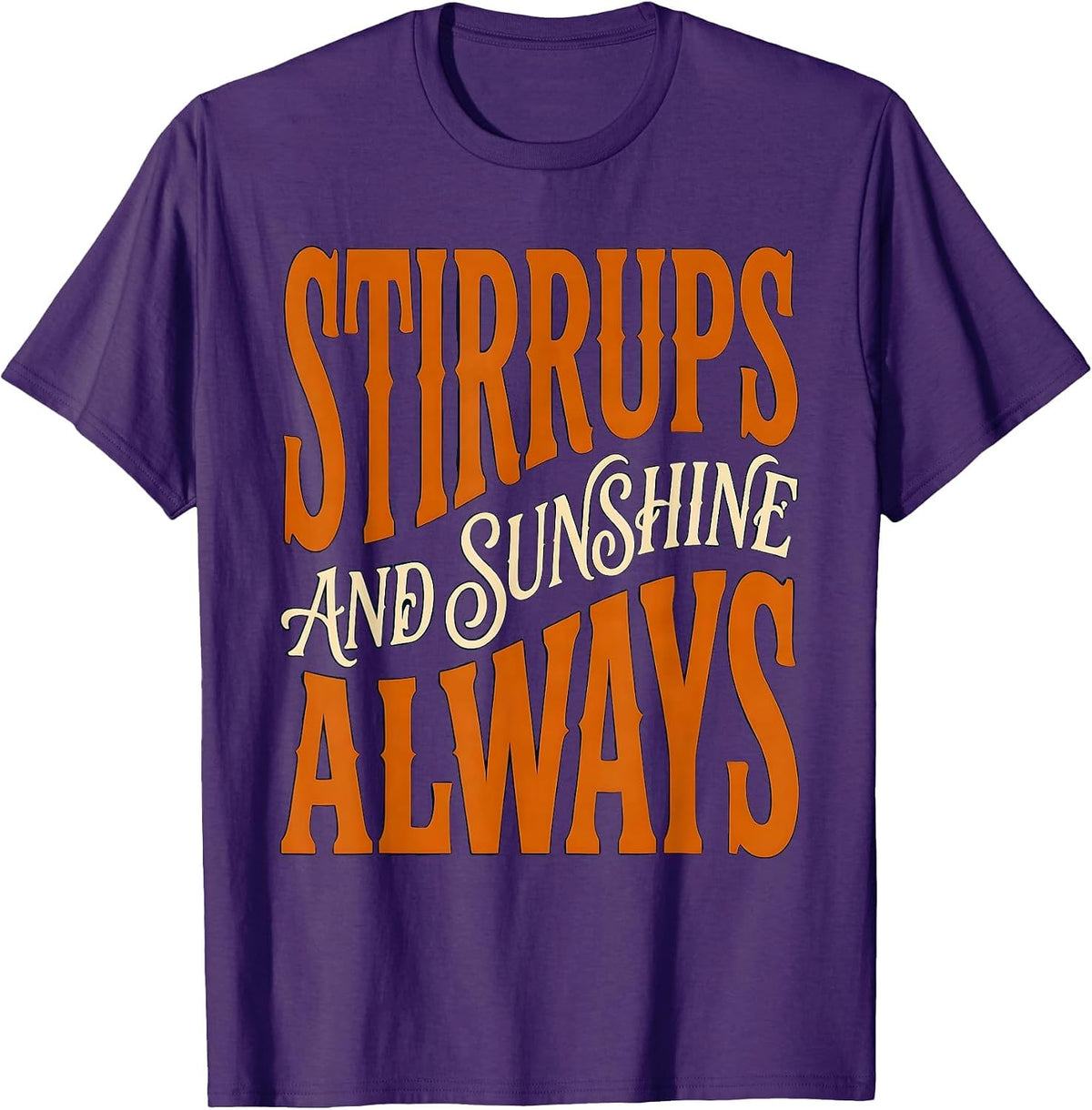 Stirrups and Sunshine Always Cowgirl Design T-Shirt - Purple