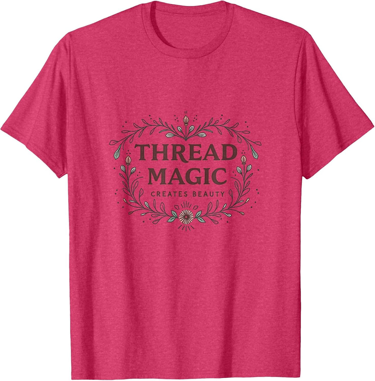Thread Magic Creates Beauty Embroidery Design T-Shirt, Men, Red Heather, Large - As Pictured