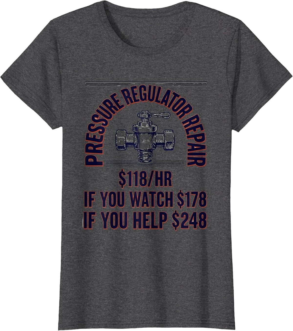 Women's Pressure Regulator Repair Funny Plumber Gift T-Shirt - Dark Heather Grey