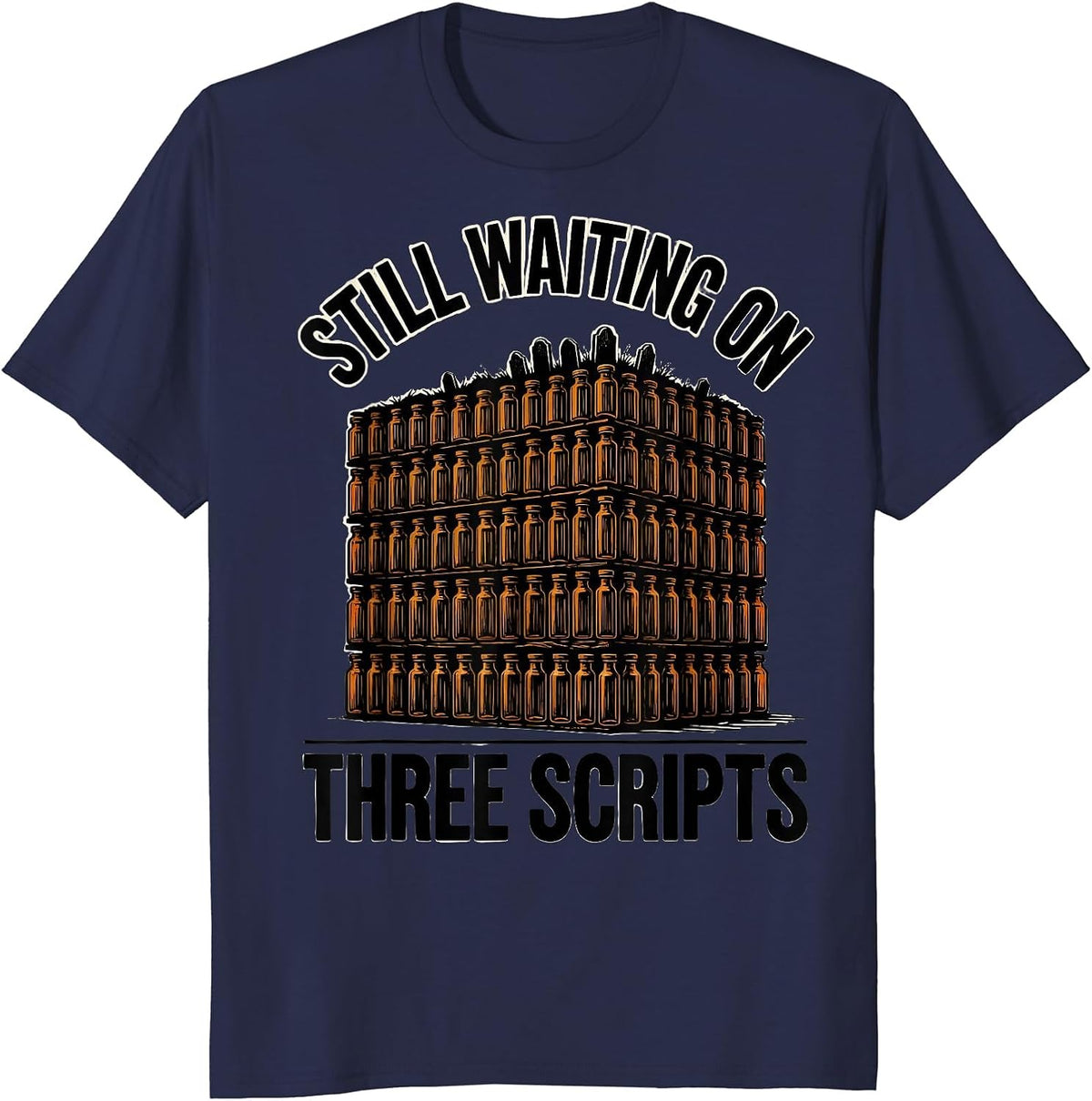 Men's Still Waiting On Three Scripts Funny Pharmacy Halloween T-Shirt - Navy Blue