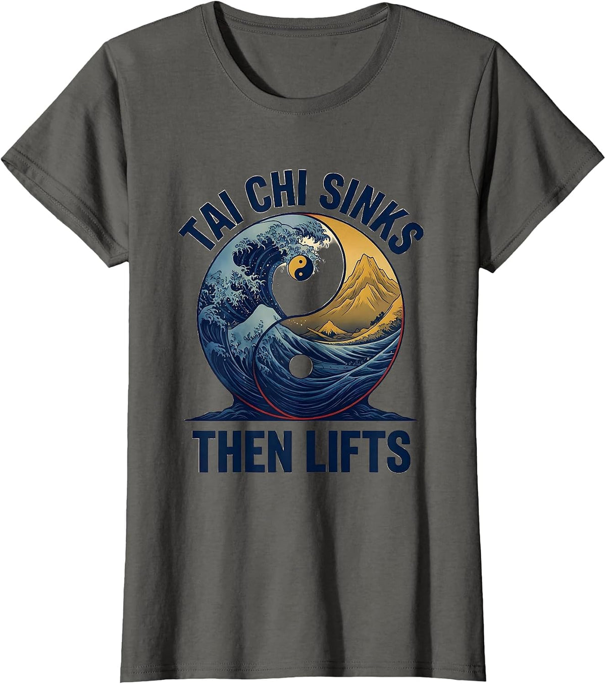 Women's Tai Chi Sinks, Then Lifts Yin Yang Martial Arts Humor T-Shirt - Asphalt Grey