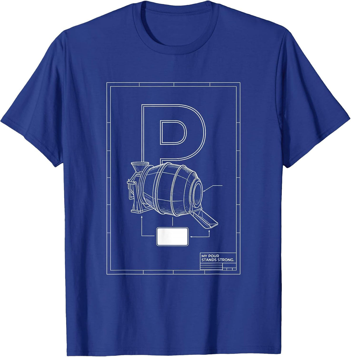 My Pour Stands Strong Technical Blueprint Construction T-Shirt - Royal Blue