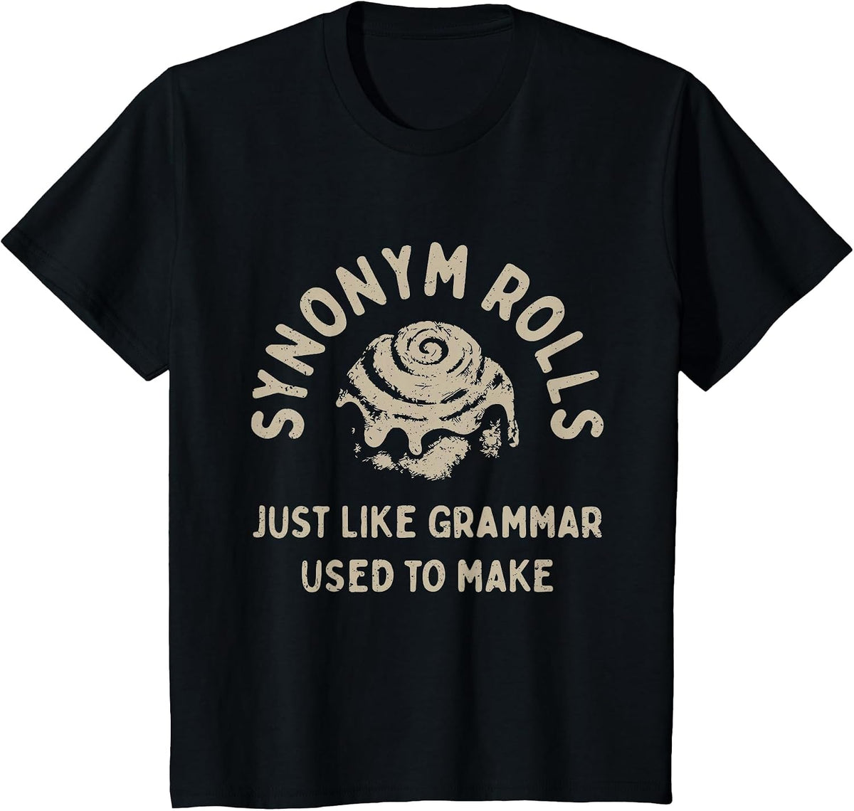 Synonym Rolls Joke Cinnamon Rolls Grammar Pun Funny Teacher T-Shirt - Black