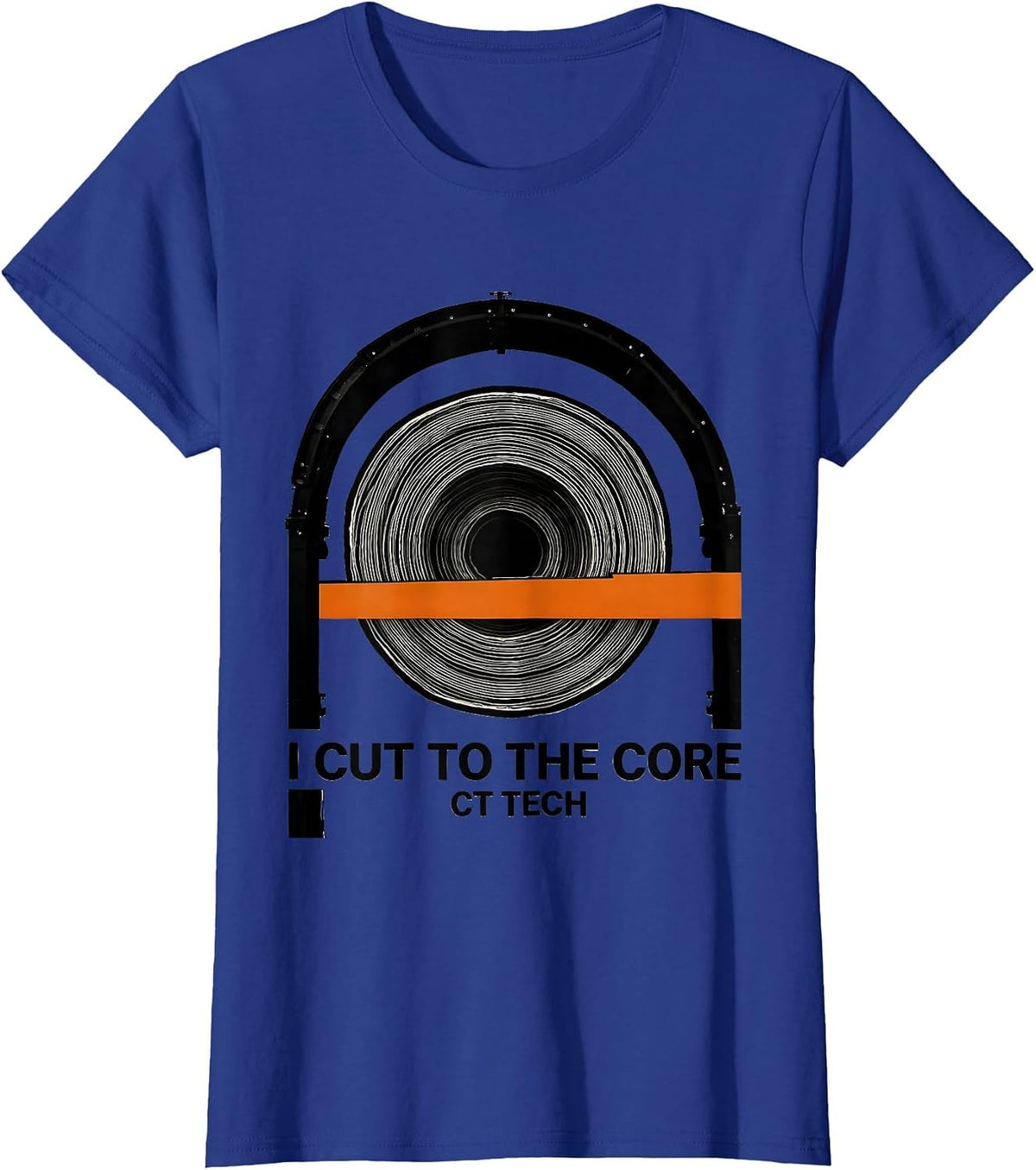 Women's I Cut To The Core CT Tech Radiology Rad Tech Humor T-Shirt - Royal Blue